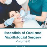 Essentials of Oral and Maxillofacial Surgery Volume 8
