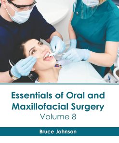 Essentials of Oral and Maxillofacial Surgery Volume 8