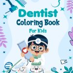 Dentist Coloring Book For Kids