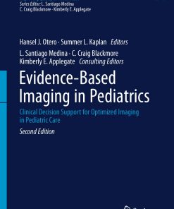 Evidence Based Imaging in Pediatrics Clinical Decision Support for Optimized Imaging in Pediatric Care