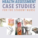 Unfolding Health Assessment Case Studies for the Student Nurse, Second Edition 2nd Edition