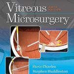 Vitreous Microsurgery 6th Edition