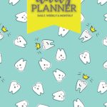 Dental Themed Daily Planner and Calendar
