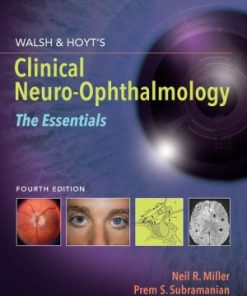 Walsh & Hoyt's Clinical Neuro Ophthalmology The Essentials 4th Edition