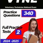 Vtne prep book 2 Mock Exams or Practice tests for Veterinary Technician National Exam with 340 Practice questions and Answer Explanations