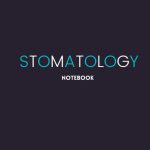 STOMATOLOGY NOTEBOOK