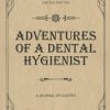 Adventures of A Dental Hygienist