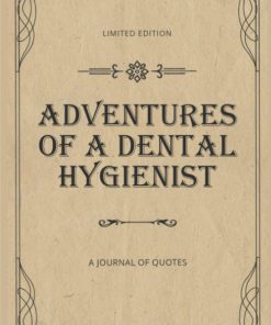 Adventures of A Dental Hygienist