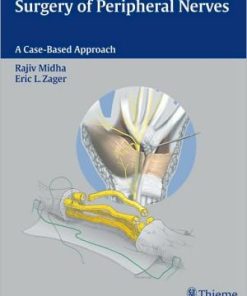 Surgery of Peripheral Nerves A CaseBased Approach 