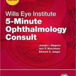 Wills Eye Institute 5 Minute Ophthalmology Consult