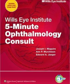 Wills Eye Institute 5 Minute Ophthalmology Consult