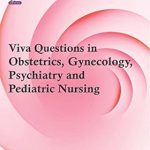 Viva Questions in Obstetrics Gynecology Psychiatric and Pediatric Nursing