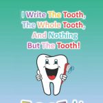 I Write The Tooth The Whole Tooth And Nothing But The Tooth dentist journal