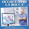 Chiudi Gli Occhi E Apri La Bocca Come Mantenere La Tua Salute Dentale Avere Benessere E Denti Sani Risparmiando Soldi