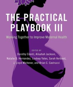The Practical Playbook III Working Together to Improve Maternal Health