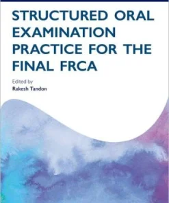 Structured Oral Examination Practice for the Final FRCA