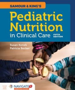 Samour & King's Pediatric Nutrition in Clinical Care 5th Edition