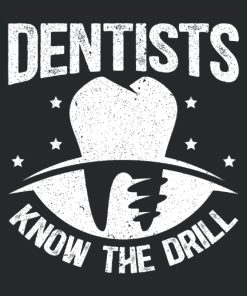 Dentists Know The Drill Dental Surgeon Dentistry