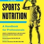 Sports Nutrition A Handbook for Professionals 6th Edition