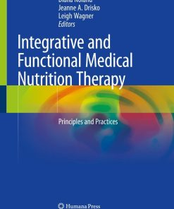 Integrative and Functional Medical Nutrition Therapy Principles and Practices