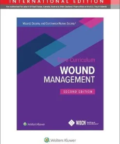 Wound Ostomy and Continence Nurses Society Core Curriculum Wound Management 2nd Edition