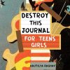 Destroy This Journal For Teens Girls