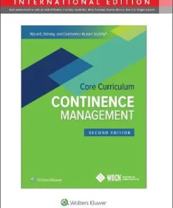 Wound Ostomy and Continence Nurses Society Core Curriculum: Continence Management 2nd Edition