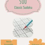 Aloha 500 Irresistible Classic Sudoku Puzzles Volume 4