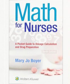 Math For Nurses A Pocket Guide to Dosage Calculations and Drug Preparation 10th Edition