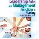 Leadership Roles and Management Functions in Nursing Theory and Application 9th Edition
