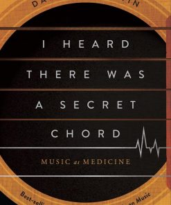 I Heard There Was a Secret Chord Music as Medicine
