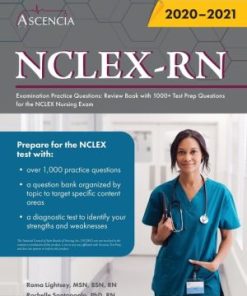 NCLEX RN Examination Practice Questions Review Book with 1000 Test Prep Questions for the NCLEX Nursing Exam