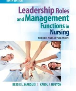 Leadership Roles and Management Functions in Nursing Theory and Application 9th Edition