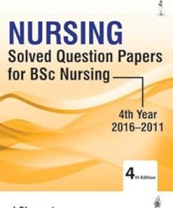 Nursing Solved Question Papers for BSc Nursing Fourth Year 4th Edition