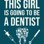 Funny Future Dentist Quote This Girl Is Going To Be A Dentist Cool Dentist or Dental Student Graduation