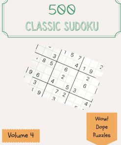 Wow 500 Dope Classic Sudoku Puzzles Volume 4