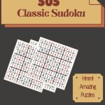 Hmm 505 Amazing Classic Sudoku Puzzles Volume 1