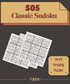 Hmm 505 Amazing Classic Sudoku Puzzles Volume 1