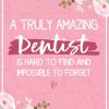 A Truly Amazing Dentist is Hard To Find and Impossible To Forget