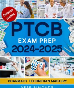 PTCB Exam Prep Pharmacy Technician Mastery The Ultimate Guide to Acing the PTCB Exam with Proven Strategies Q&A and Practice Tests