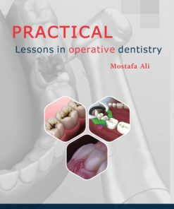 Practical lessons in operative dentistry operative and restorative dentistry