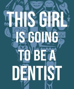 Funny Future Dentist Quote This Girl Is Going To Be A Dentist Cool Dentist or Dental Student Graduation
