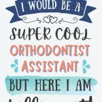 Orthodontist Assistant Gifts