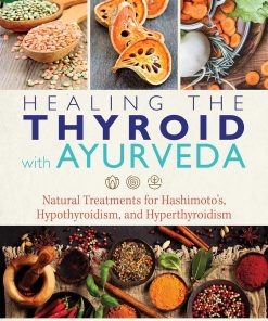 Healing the Thyroid with Ayurveda