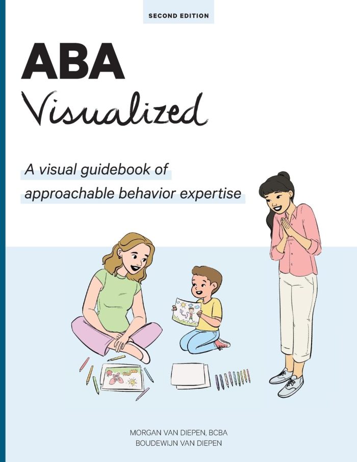 ABA Visualized A visual guidebook for parents and teachers