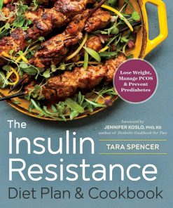 The Insulin Resistance Diet Plan & Cookbook