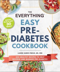 The Everything Easy Pre Diabetes Cookbook
