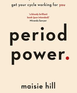 Period Power Harness Your Hormones and Get Your Cycle Working For You