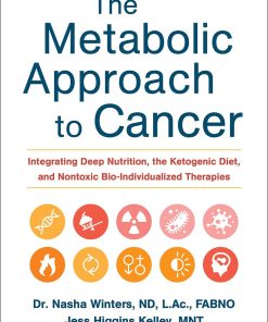 The Metabolic Approach to Cancer