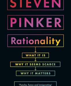 Rationality What It Is Why It Seems Scarce Why It Matters